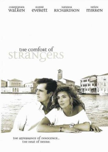 THE COMFORT OF STRANGERS [IMPORT]