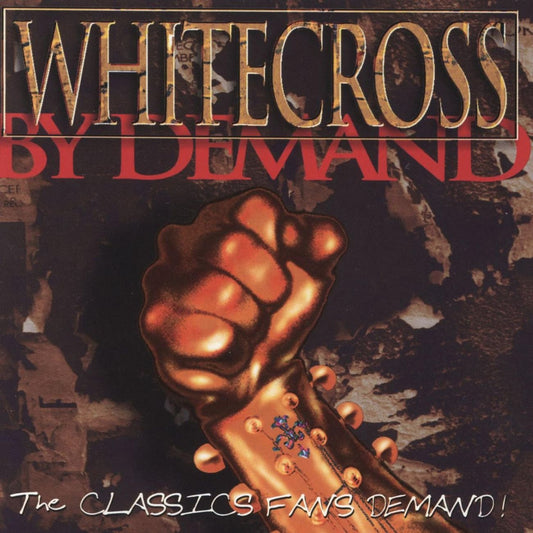 WHITECROSS  - BY DEMAND