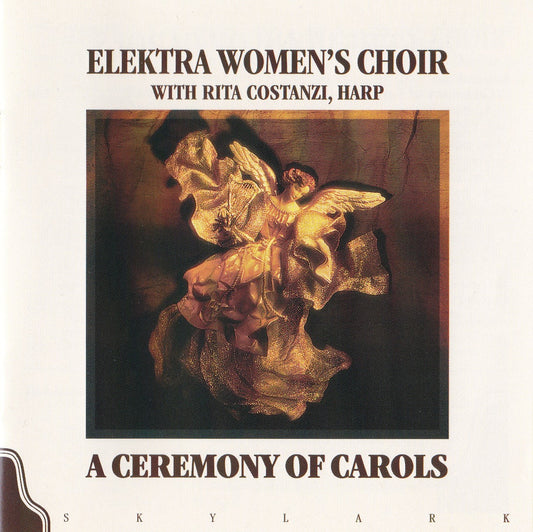 ELEKTRA WOMEN'S CHOIR  - A CEREMONY OF CAROLS