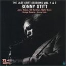 STITT, SONNY - LAST SESSIONS 1 & 2
