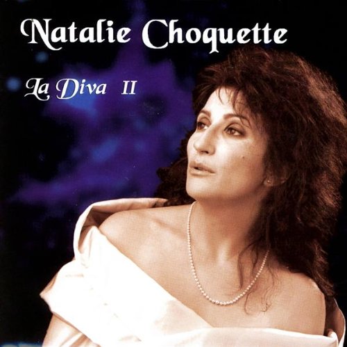 CHOQUETTE, NATALIE - LA DIVA II