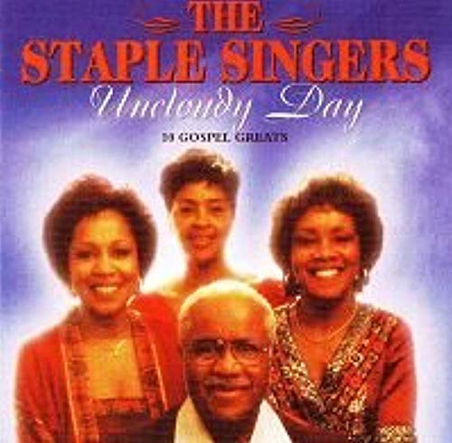 STAPLE SINGERS  - UNCLOUDY DAY