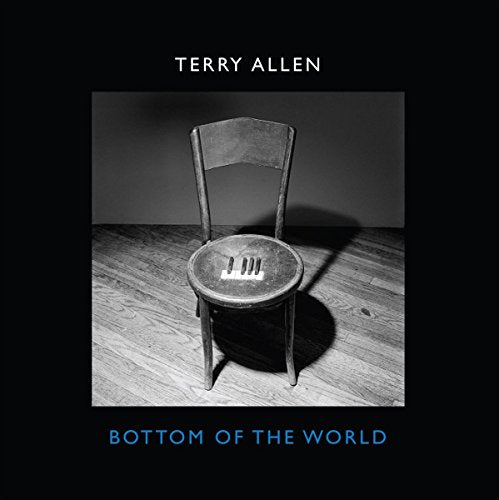 TERRY ALLEN - BOTTOM OF THE WORLD