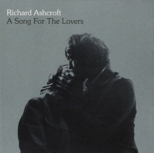 RICHARD ASHCROFT - A SONG FOR THE LOVERS