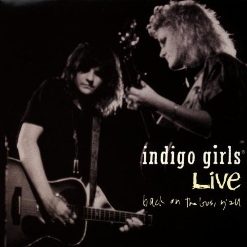 INDIGO GIRLS - BACK ON THE BUS Y'ALL (LIVE)