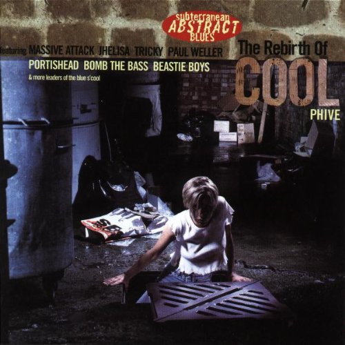 VARIOUS - THE REBIRTH OF COOL PHIVE: SUBTERRANEAN ABSTRACT BLUES