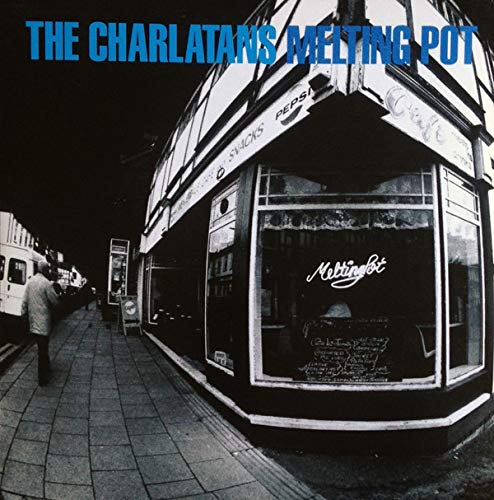 CHARLATANS UK - MELTING POT