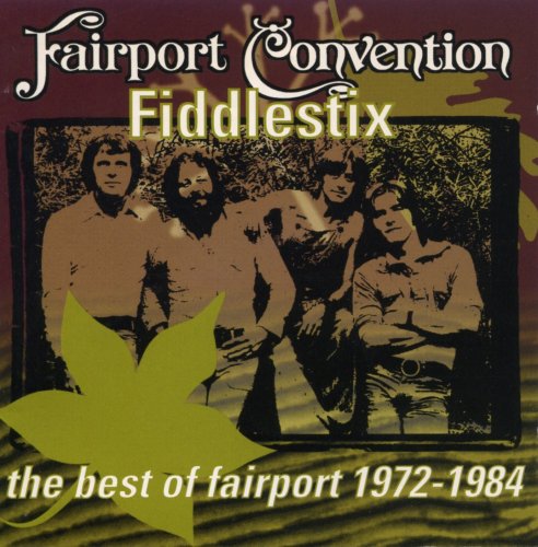 FAIRPORT CONVENTION - FIDDLESTIX:THE BEST OF FAIRPOR