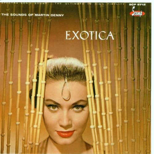 MARTIN DENNY - THE EXCITING SOUNDS OF MARTIN DENNY: EXOTICA/EXOTICA, VOL. 2