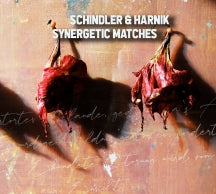 SCHINDLER & HARNIK - SYNERGETIC MATCHES [CD]