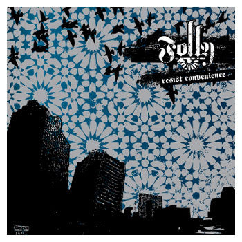 FOLLY  - RESIST CONVENIENCE