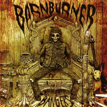 BARNBURNER - BANGERS