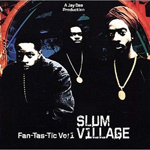 SLUM VILLAGE - VOL. 1-FAN-TAS-TIC