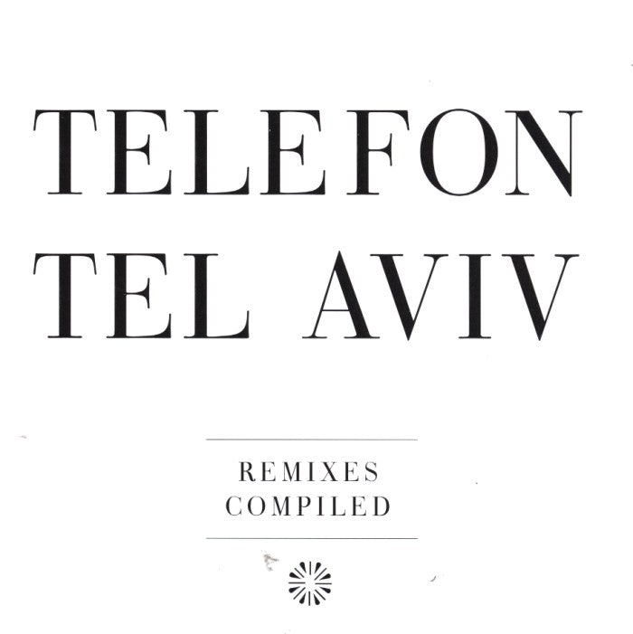 TELEFON TEL AVIV  - REMIXES COMPILED