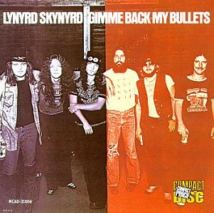 LYNYRD SKYNYRD - GIMME BACK MY BULLETS