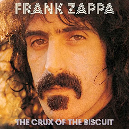 ZAPPA, FRANK - THE CRUX OF THE BISCUIT