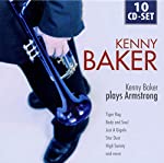 KENNY BAKER - KENNY BAKER PLAYS ARMSTRONG: TIGER RAG, BODY AND SOUL, JUST A GIGOLO, STAR DUST, HIGH SOCIETY