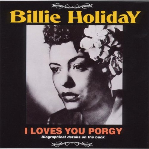 HOLIDAY, BILLIE - I LOVES YOU PORGY