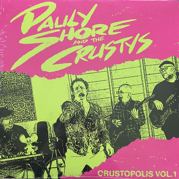 PAULY SHORE AND THE CRUSTYS - CRUSTOPOLIS VOL.1