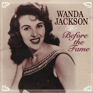 JACKSON, WANDA  - BEFORE THE FAME