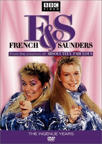 FRENCH & SAUNDERS:INGENUE YEAR