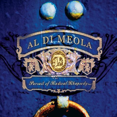 DI MEOLA, AL - PURSUIT OF RADICAL RHAPSODY