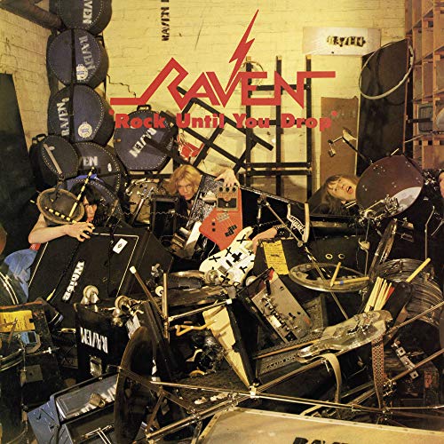 RAVEN  - ROCK UNTIL YOU DROP (REMASTERED)