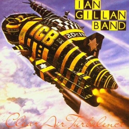 GILLAN, IAN  - CLEAR AIR TURBULENCE