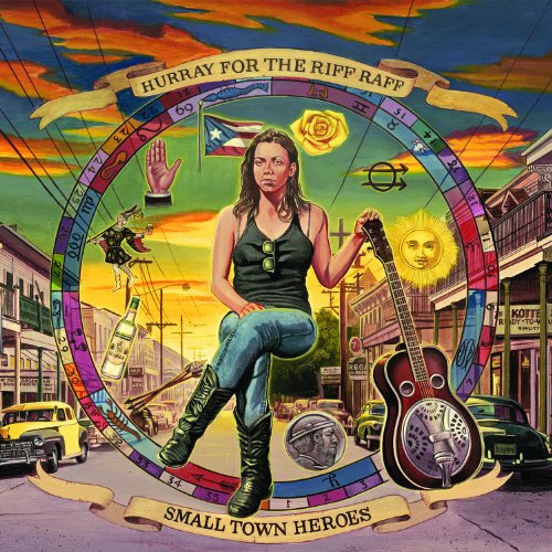 HURRAY FOR THE RIFF RAFF - SMALL TOWN HEROES