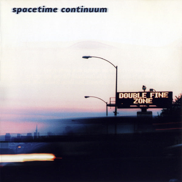 SPACETIME CONTINUUM  - DOUBLE FINE ZONE