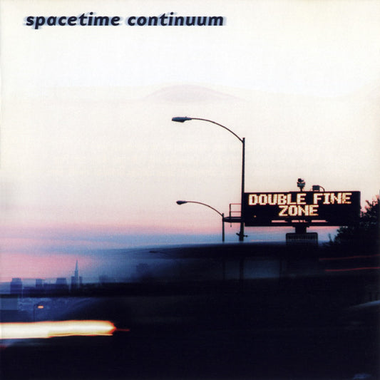 SPACETIME CONTINUUM  - DOUBLE FINE ZONE