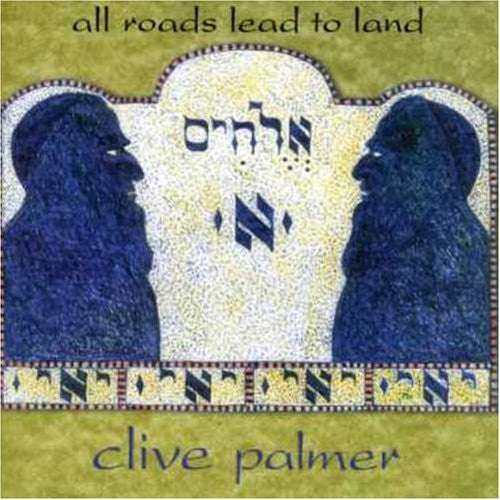 PALMER, CLIVE  - ALL ROADS LEAD TO LAND