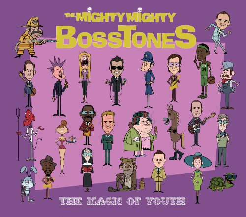 MIGHTY MIGHTY BOSSTONES - THE MAGIC OF YOUTH