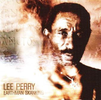 PERRY, LEE SCRATCH  - EARTHMAN SKANKING