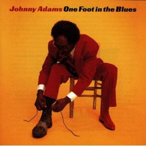 ADAMS, JOHNNY  - ONE FOOT IN THE BLUES