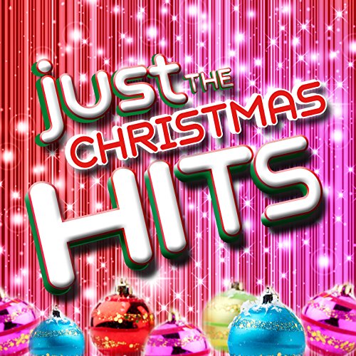 VARIOUS - JUST THE CHRISTMAS HITS