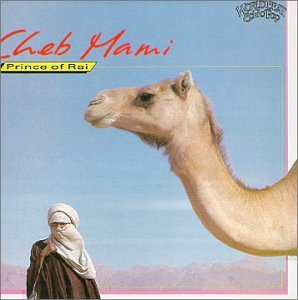 CHEB MAMI  - PRINCE OF RAI