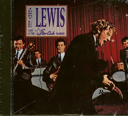 LEWIS, JERRY LEE - LIVE AT THE STARCLUB HAMBURG