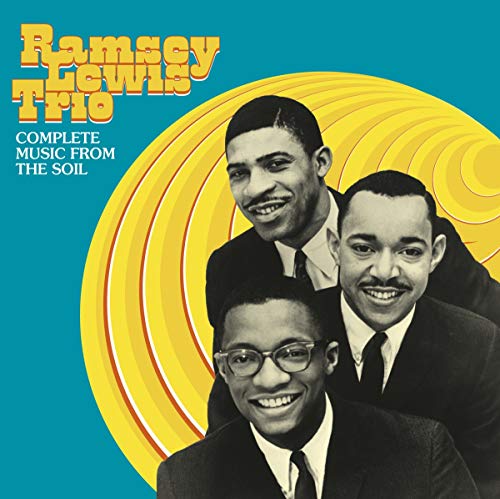 LEWIS, RAMSEY TRIO - COMPLETE MUSIC FROM THE SOIL