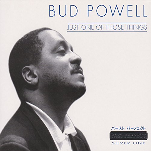 POWELL, BUD  - JUST ONE OF THOSE THINGS (PAST PERFECT)