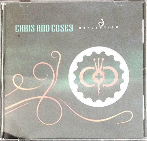 CHRIS & COSEY  - REFLECTION