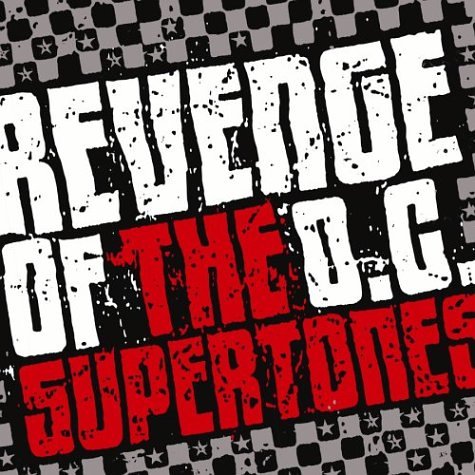 SUPERTONES, THE O.C. - REVENGE OF THE O.C. SUPERTONES