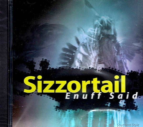 SIZZORTAIL  - ENUFF SAID