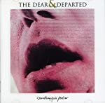 DEAR & DEPARTED - SOMETHING QUITE PECULIAR