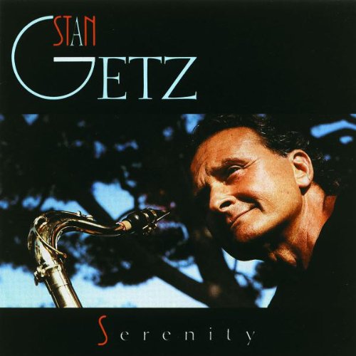 STAN GETZ - SERENITY