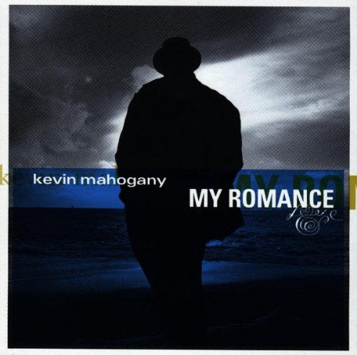 MAHOGANY, KEVIN - MY ROMANCE