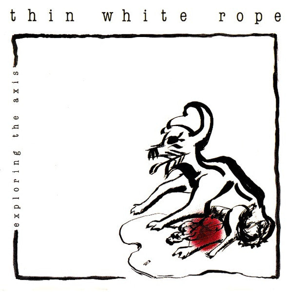 THIN WHITE ROPE  - EXPLORING THE AXIS