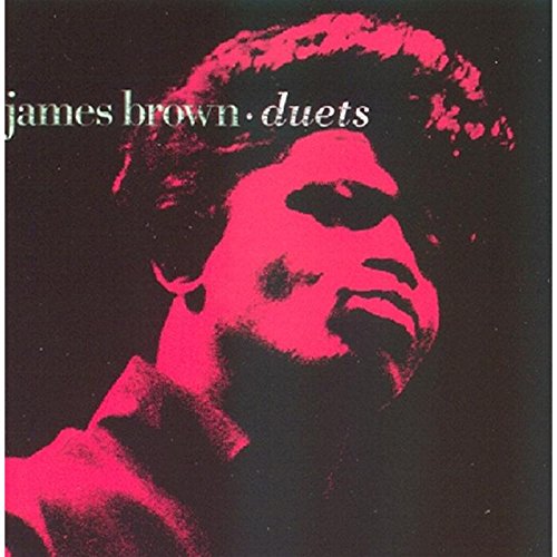 BROWN, JAMES - DUETS