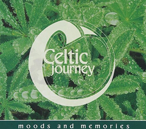 CELTIC JOURNEY: MOODS & MEMORIES - CELTIC JOURNEY: MOODS & MEMORIES