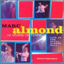 ALMOND, MARC - 12 YEARS OF TEARS - LIVE